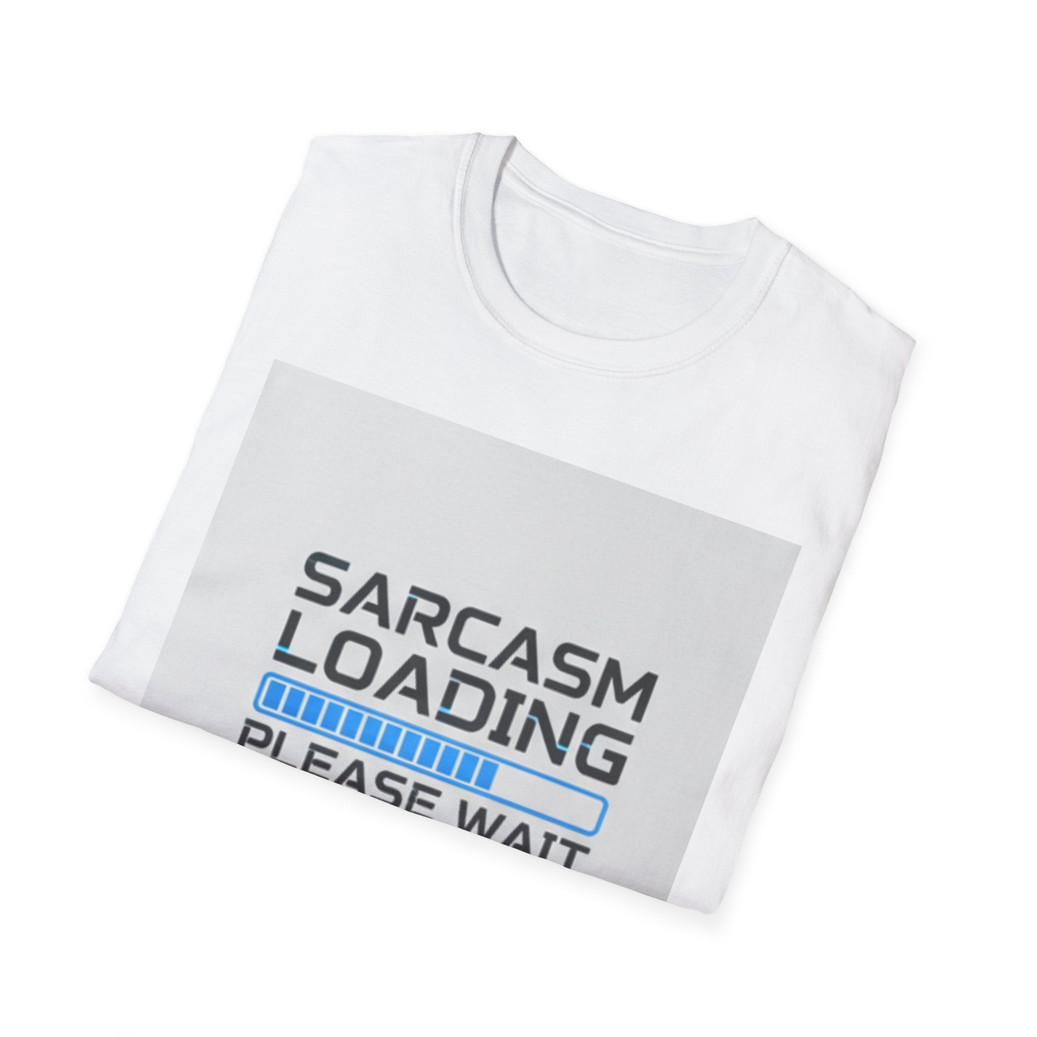 Sarcasm Loading T-Shirt — "Sarcasm Loading Please Wait" Graphic Tee
