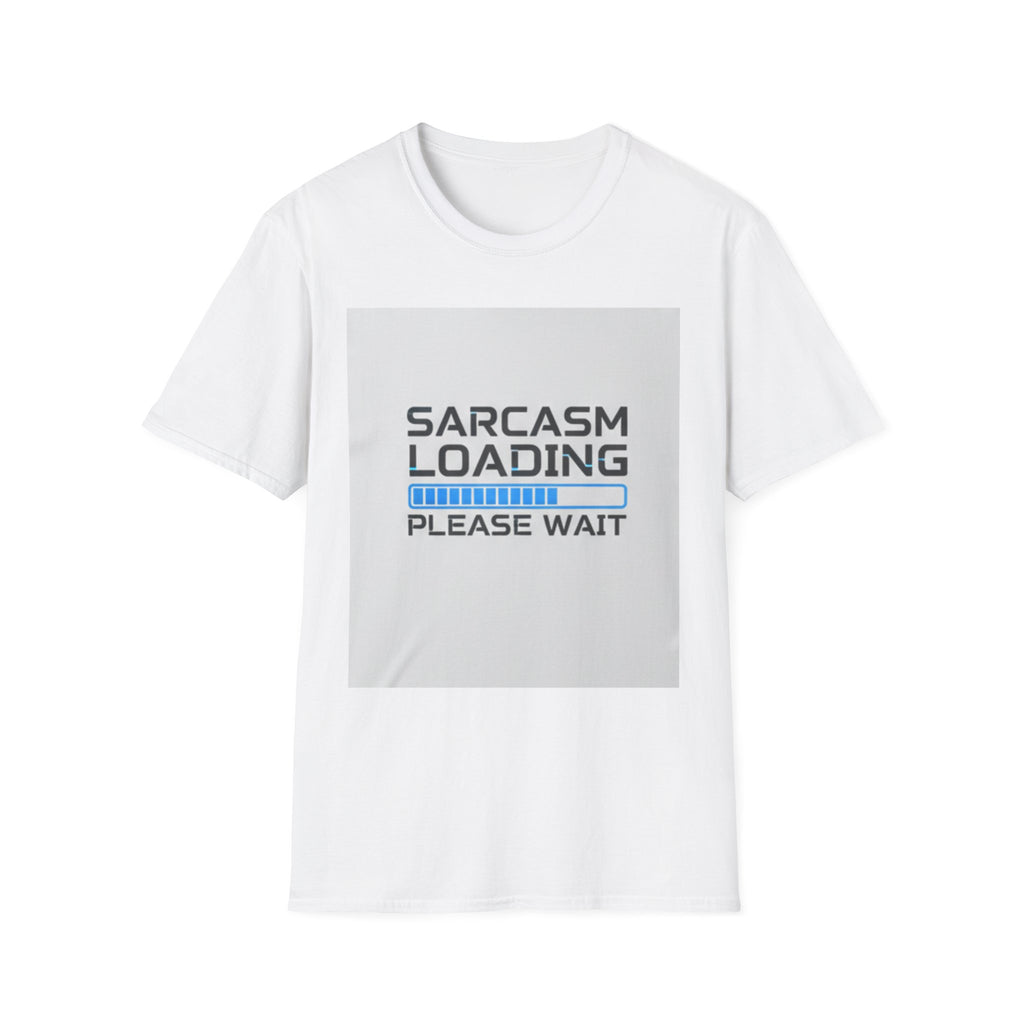 Sarcasm Loading T-Shirt — "Sarcasm Loading Please Wait" Graphic Tee