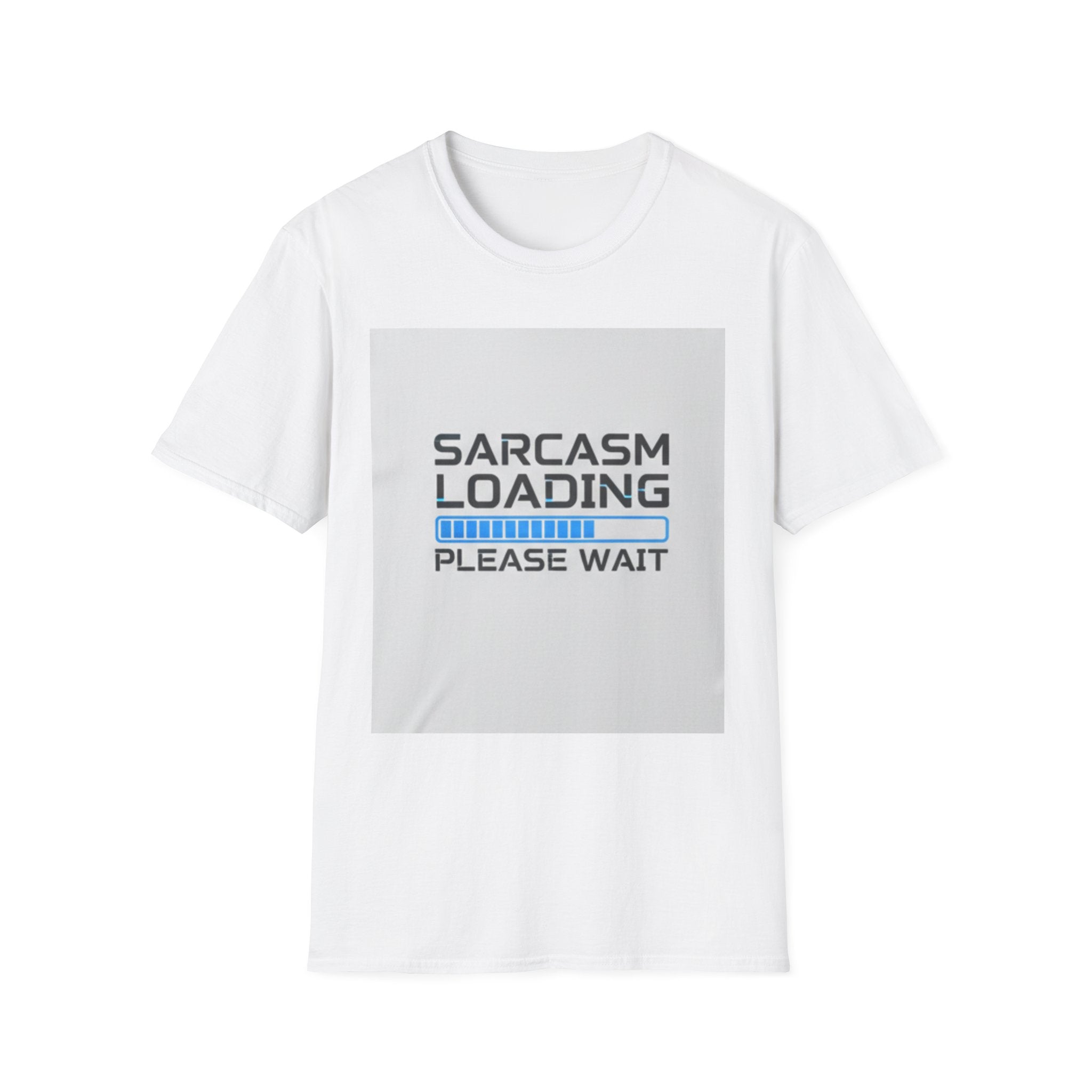 Sarcasm Loading T-Shirt — "Sarcasm Loading Please Wait" Graphic Tee