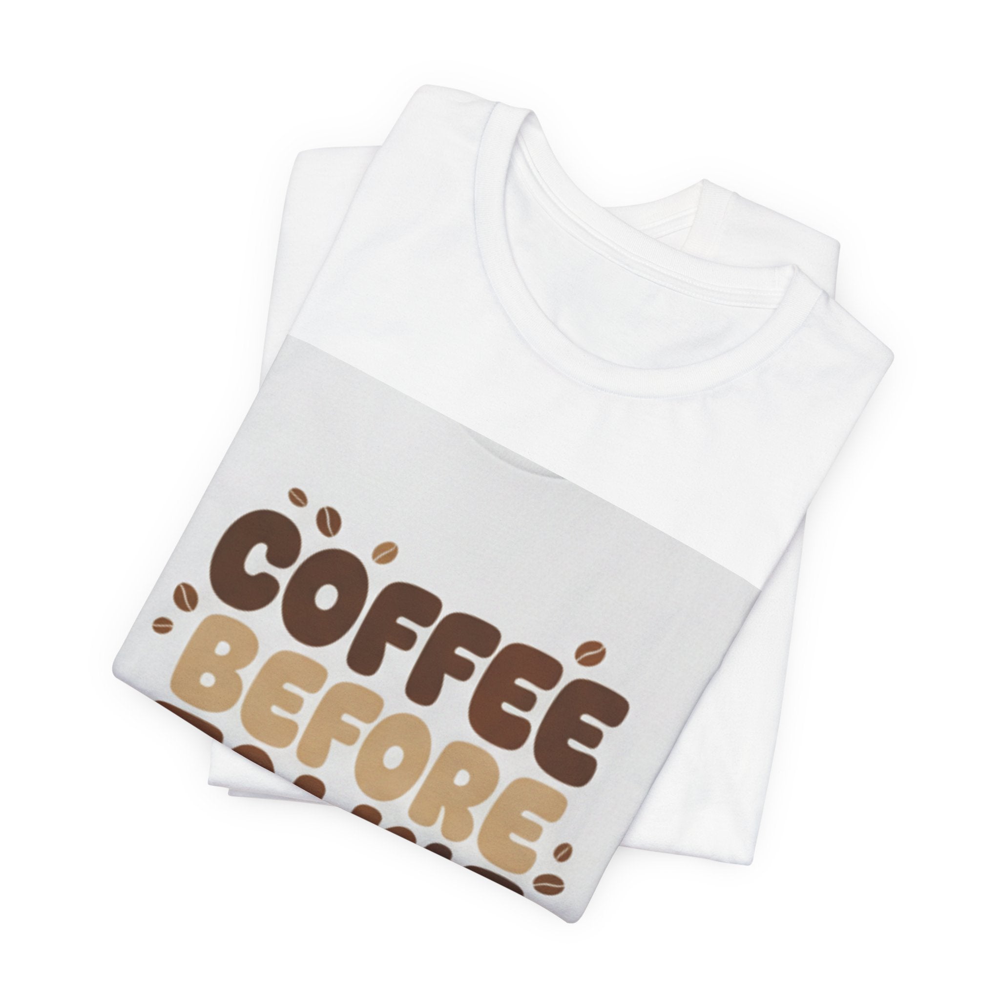 Coffee Before Talkie T‑Shirt — Funny Morning Coffee Tee